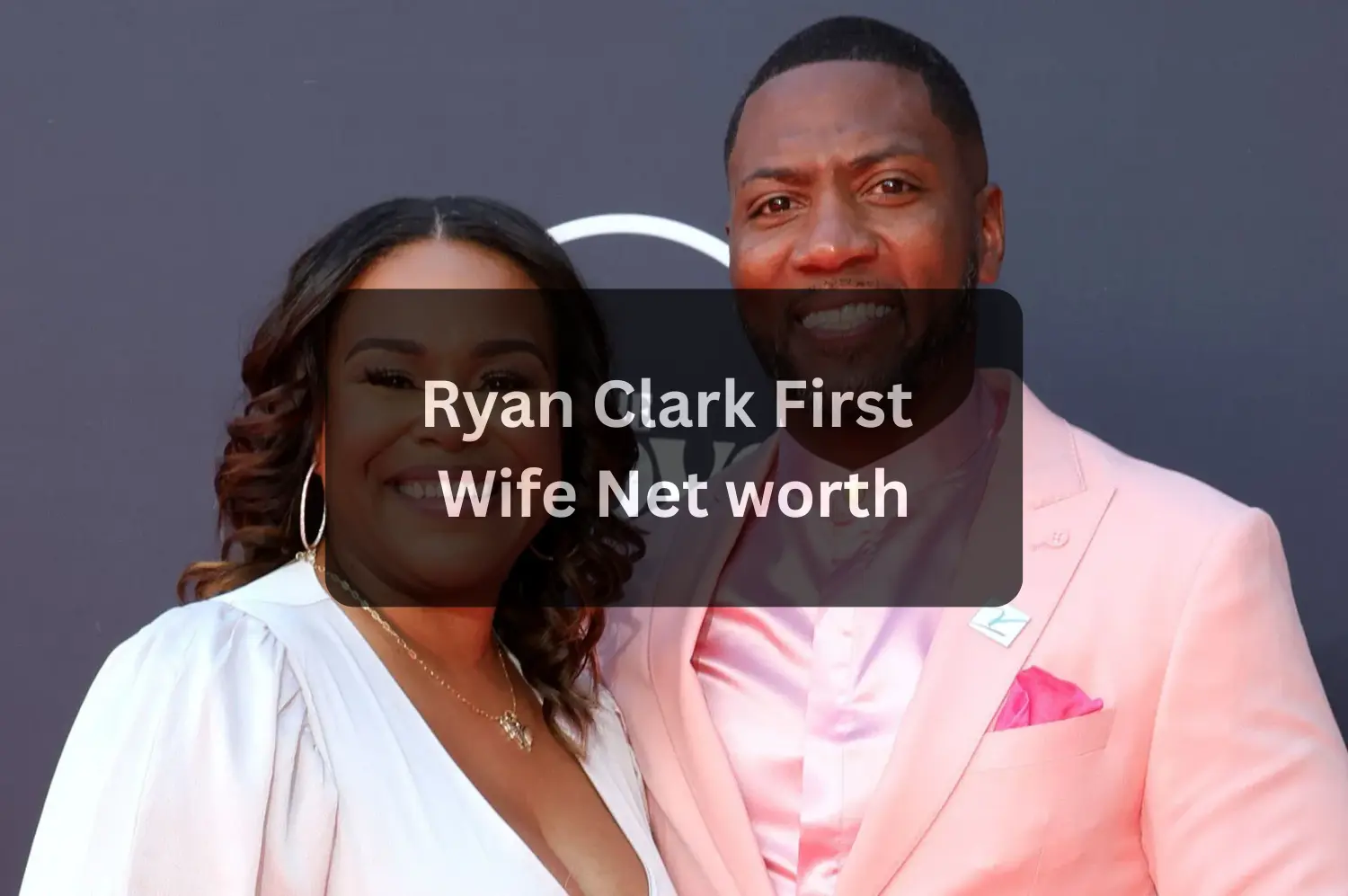 Ryan Clark First Wife Everything You Need to Know About His Early Marriage and Personal Life