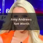 Amy Andrews Net Worth, Biography, Career & Personal Life