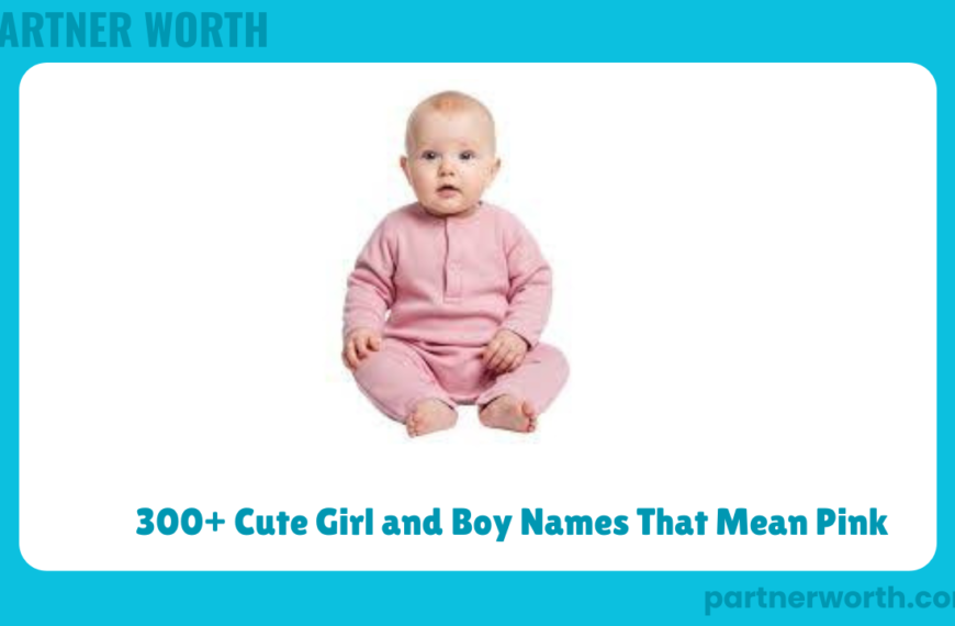 300+ Cute Girl and Boy Names That Mean Pink