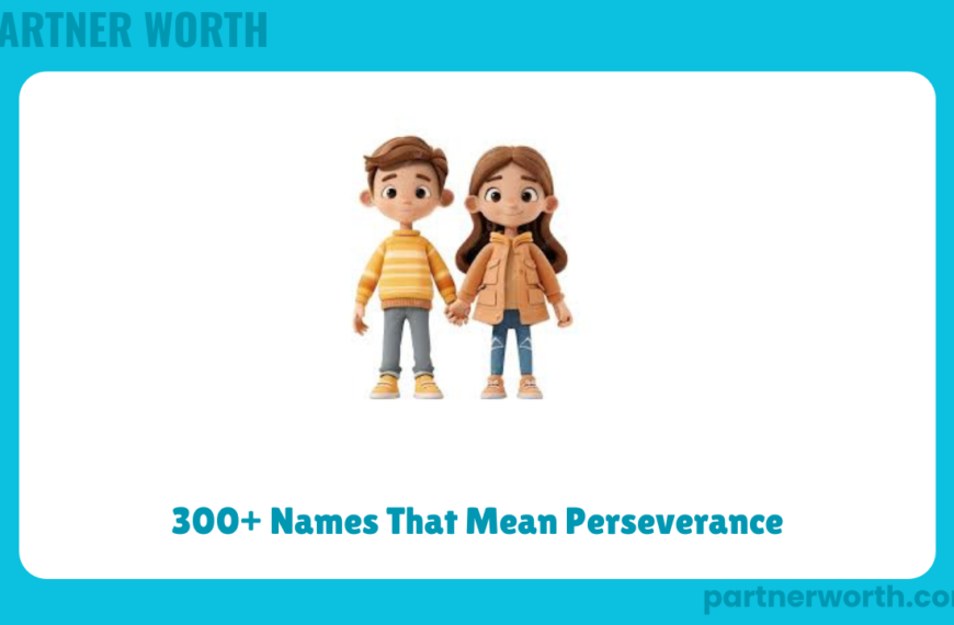 300+ Names That Mean Perseverance