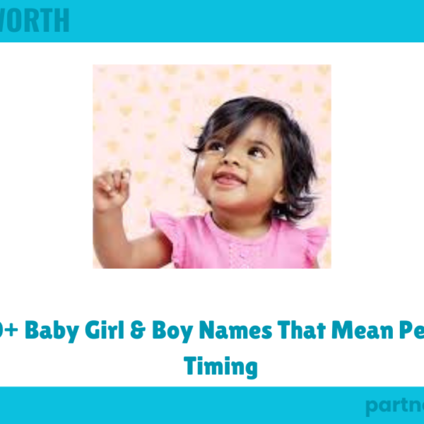 310+ Baby Girl & Boy Names That Mean Perfect Timing