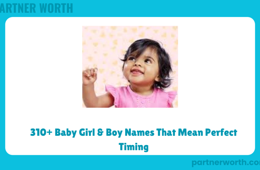 310+ Baby Girl & Boy Names That Mean Perfect Timing