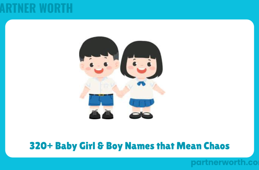320+ Baby Girl & Boy Names that Mean Chaos