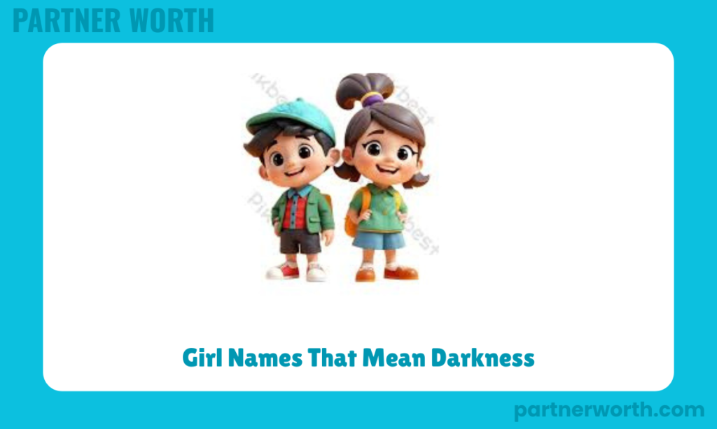 Girl Names That Mean Darkness