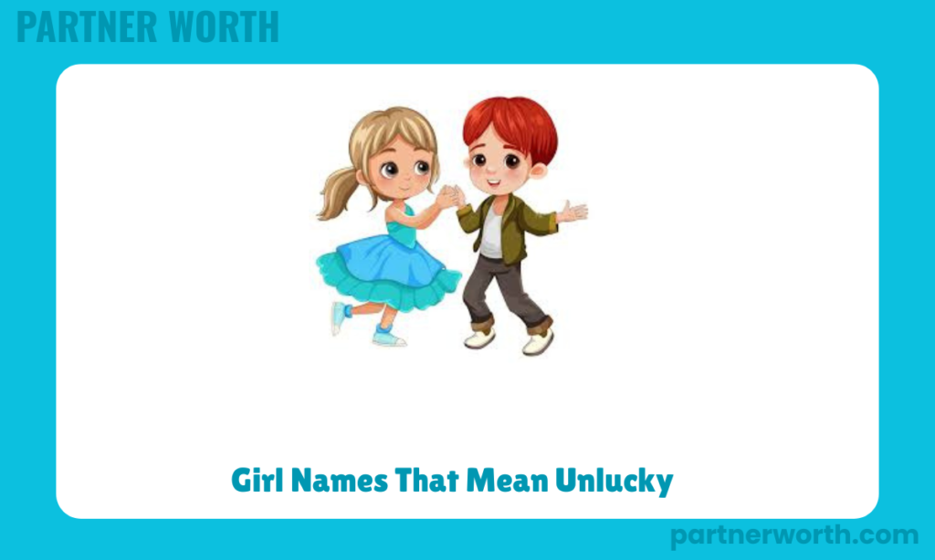 Girl Names That Mean Unlucky
