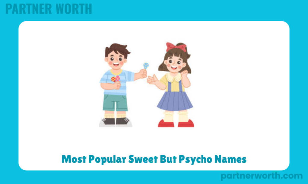Most Popular Sweet But Psycho Names