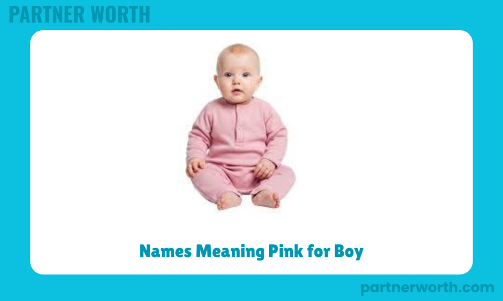 Names Meaning Pink for Boy