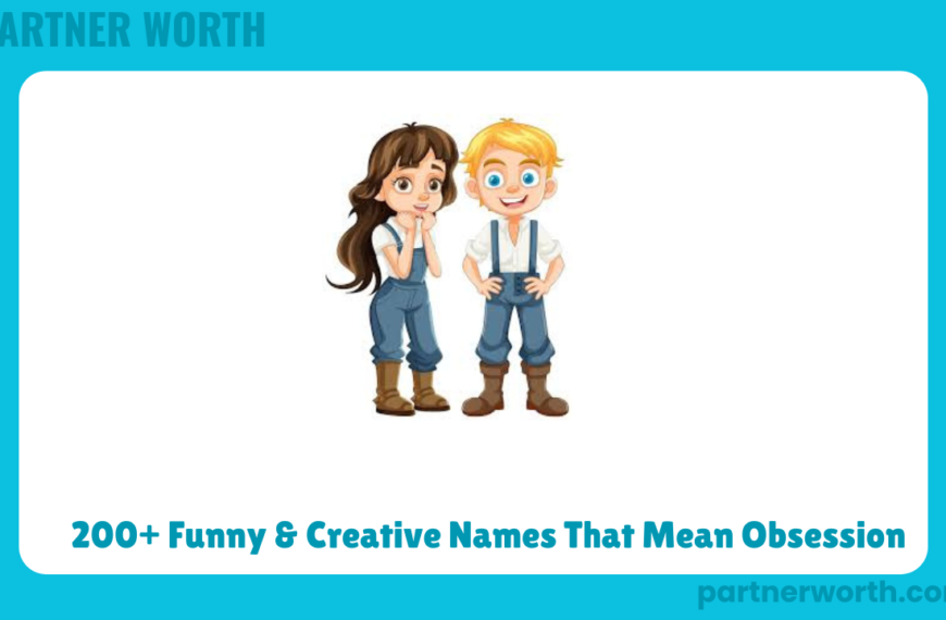 200+ Funny & Creative Names That Mean Obsession