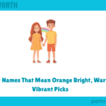 280+ Names That Mean Orange Bright, Warm & Vibrant Pick