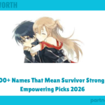300+ Names That Mean Survivor Strong & Empowering Picks 2026