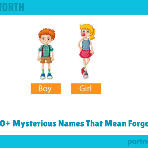 390+ Mysterious Names That Mean Forgotten
