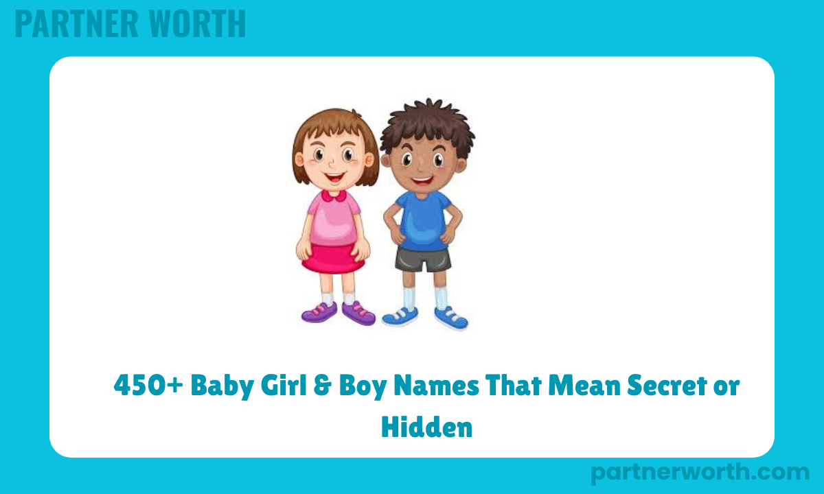 450+ Baby Girl & Boy Names That Mean Secret or Hidden