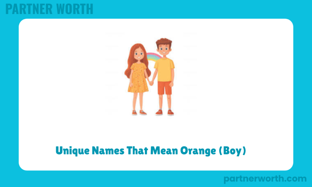 Unique Names That Mean Orange (Boy)